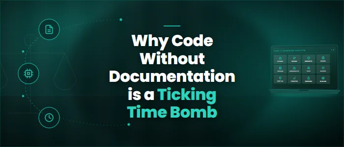 Why Code Without Documentation is a Ticking Time Bomb