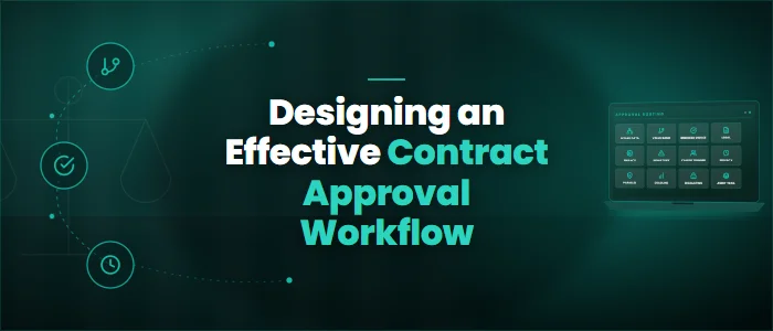 Designing an Effective Contract Approval Workflow