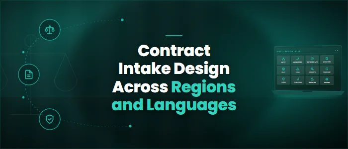 Contract Intake Design Across Regions and Languages
