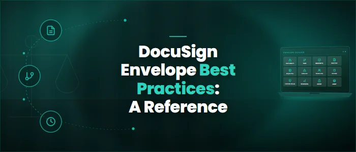 DocuSign Envelope Best Practices: A Reference