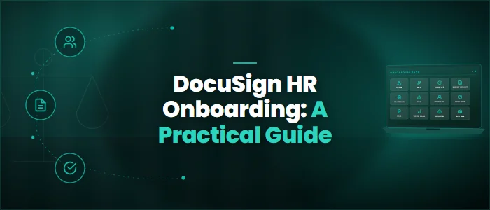 DocuSign HR Onboarding: A Practical Guide