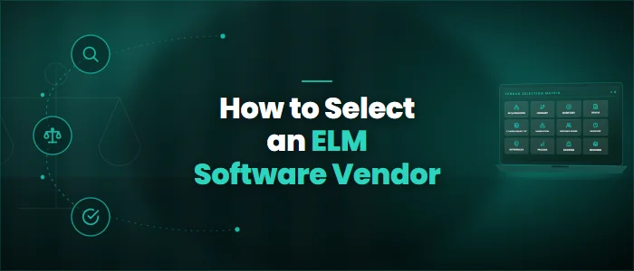 How to Select an ELM Software Vendor