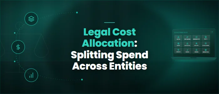 Legal Cost Allocation: Splitting Spend Across Entities