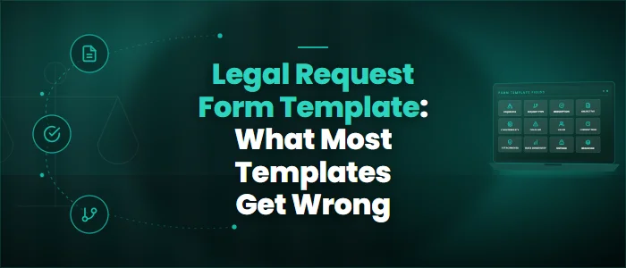 Legal Request Form Template: What Most Templates Get Wrong