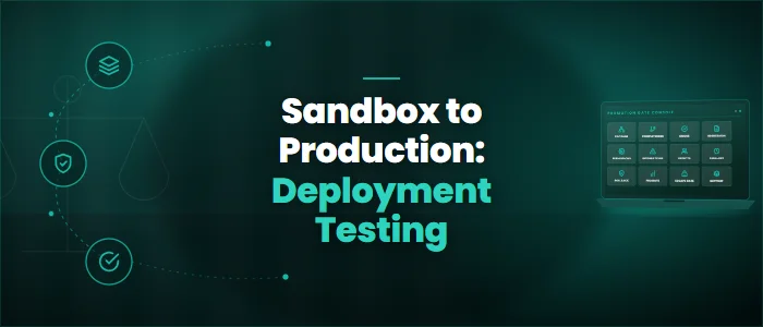 Sandbox to Production: Deployment Testing