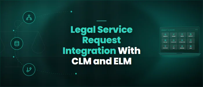 Legal Service Request Integration With CLM and ELM