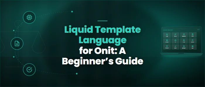 Liquid Template Language for Onit: A Beginner’s Guide
