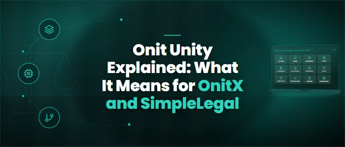 Onit Unity Explained: What It Means for OnitX and SimpleLegal