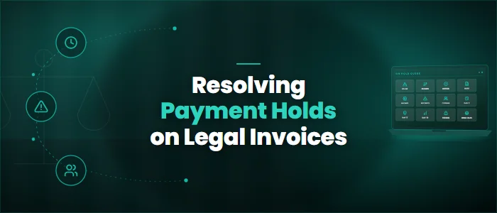 Resolving Payment Holds on Legal Invoices