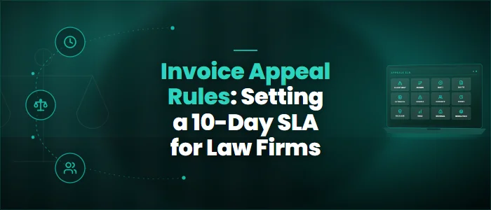 Invoice Appeal Rules: Setting a 10-Day SLA for Law Firms